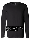 CHOOSE YOUR LONG SLEEVED TSHIRT/SWEATSHIRT - Adult Size