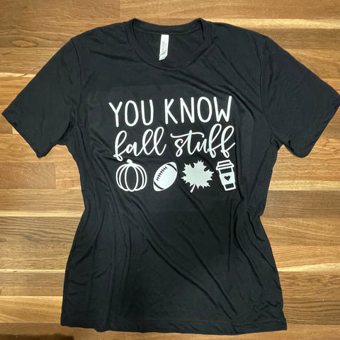 “You Know Fall Stuff” Graphic Tee (Large)